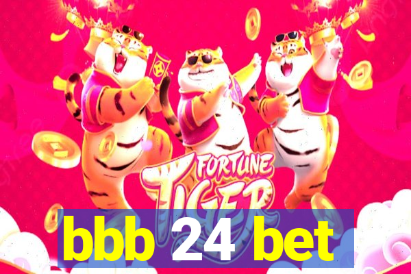 bbb 24 bet